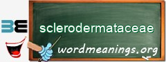 WordMeaning blackboard for sclerodermataceae